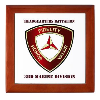 HB3MD - A01 - 01 - Headquarters Bn - 3rd MARDIV with Text - Keepsake Box - Click Image to Close